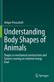 Understanding Body Shapes of Animals: Shapes as mechanical constructions and Systems moving on minimal energy level