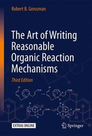 The Art of Writing Reasonable Organic Reaction Mechanisms