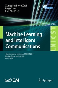 Machine Learning and Intelligent Communications: 4th International Conference, MLICOM 2019, Nanjing, China, August 24?25, 2019, Proceedings