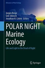 POLAR NIGHT Marine Ecology: Life and Light in the Dead of Night