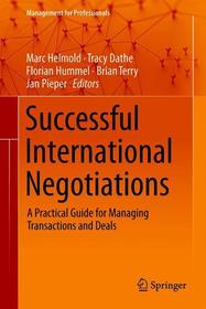 Successful International Negotiations: A Practical Guide for Managing Transactions and Deals