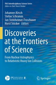 Discoveries at the Frontiers of Science: From Nuclear Astrophysics to Relativistic Heavy Ion Collisions