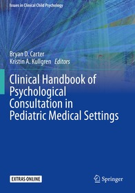 Clinical Handbook of Psychological Consultation in Pediatric Medical Settings Clinical Handbook of Psychological Consultation in Pediatric Medical Settings