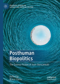 Posthuman Biopolitics: The Science Fiction of Joan Slonczewski
