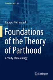 Foundations of the Theory of Parthood: A Study of Mereology