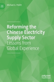 Reforming the Chinese Electricity Supply Sector: Lessons from Global Experience