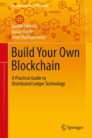 Build Your Own Blockchain: A Practical Guide to Distributed Ledger Technology