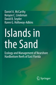 Islands in the Sand: Ecology and Management of Nearshore Hardbottom Reefs of East Florida