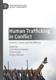 Human Trafficking in Conflict: Context, Causes and the Military