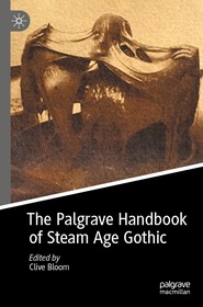 The Palgrave Handbook of Steam Age Gothic The Palgrave Handbook of Steam Age Gothic