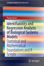 Identifiability and Regression Analysis of Biological Systems Models: Statistical and Mathematical Foundations and R Scripts Identifiability and Regression Analysis of Biological Systems Models: Statistical and Mathematical Foundations and R Scripts