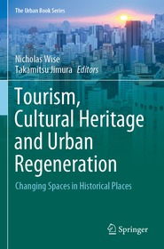 Tourism, Cultural Heritage and Urban Regeneration: Changing Spaces in Historical Places
