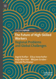 The Future of High-Skilled Workers: Regional Problems and Global Challenges