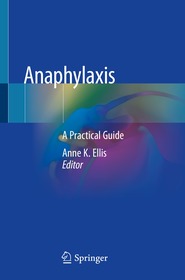 Anaphylaxis: A Practical Guide Anaphylaxis: A Practical Guide