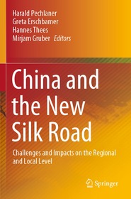 China and the New Silk Road: Challenges and Impacts on the Regional and Local Level