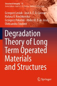 Degradation Theory of Long Term Operated Materials and Structures Degradation Theory of Long Term Operated Materials and Structures