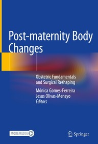 Post-maternity Body Changes: Obstetric Fundamentals and Surgical Reshaping Post-maternity Body Changes: Obstetric Fundamentals and Surgical Reshaping