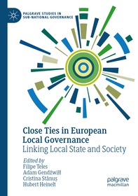 Close Ties in European Local Governance: Linking Local State and Society