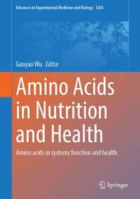 Amino Acids in Nutrition and Health: Amino acids in systems function and health