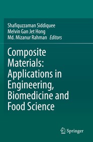 Composite Materials: Applications in Engineering, Biomedicine and Food Science