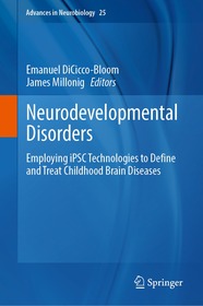 Neurodevelopmental Disorders: Employing iPSC Technologies to Define and Treat Childhood Brain Diseases