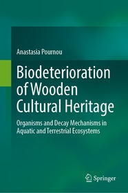 Biodeterioration of Wooden Cultural Heritage: Organisms and Decay Mechanisms in Aquatic and Terrestrial Ecosystems