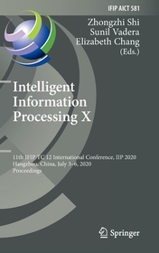 Intelligent Information Processing X: 11th IFIP TC 12 International Conference, IIP 2020, Hangzhou, China, July 3–6, 2020, Proceedings