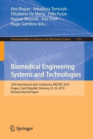 Biomedical Engineering Systems and Technologies: 12th International Joint Conference, BIOSTEC 2019, Prague, Czech Republic, February 22–24, 2019, Revised Selected Papers