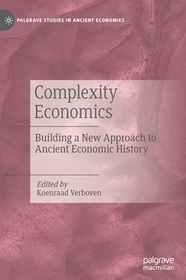 Complexity Economics: Building a New Approach to Ancient Economic History