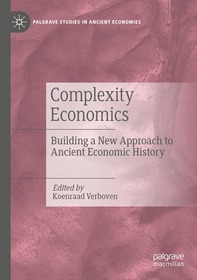 Complexity Economics: Building a New Approach to Ancient Economic History