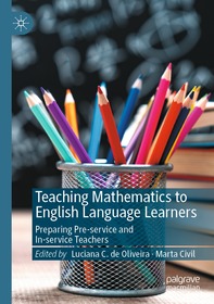 Teaching Mathematics to English Language Learners: Preparing Pre-service and In-service Teachers