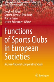 Functions of Sports Clubs in European Societies: A Cross-National Comparative Study