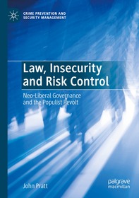 Law, Insecurity and Risk Control: Neo-Liberal Governance and the Populist Revolt