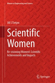 Scientific Women: Re-visioning Women’s Scientific Achievements and Impacts