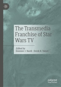 The Transmedia Franchise of Star Wars TV