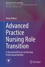 Successful Advanced Practice Nurse Role Transition: A Structured Process to Developing Professional Identity through Role Transition