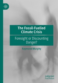 The Fossil-Fuelled Climate Crisis: Foresight or Discounting Danger?