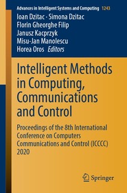 Intelligent Methods in Computing, Communications and Control: Proceedings of the 8th International Conference on Computers Communications and Control (ICCCC) 2020