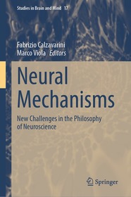 Neural Mechanisms: New Challenges in the Philosophy of Neuroscience