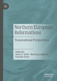 Northern European Reformations: Transnational Perspectives