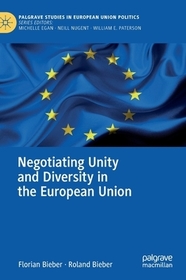 Negotiating Unity and Diversity in the European Union Negotiating Unity and Diversity in the European Union