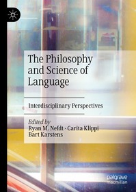 The Philosophy and Science of Language: Interdisciplinary Perspectives