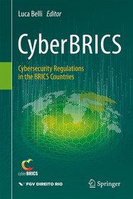 CyberBRICS: Cybersecurity Regulations in the BRICS Countries
