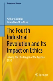 The Fourth Industrial Revolution and Its Impact on Ethics: Solving the Challenges of the Agenda 2030
