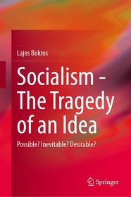 Socialism?The Tragedy of an Idea: Possible? Inevitable? Desirable? Socialism?The Tragedy of an Idea: Possible? Inevitable? Desirable?