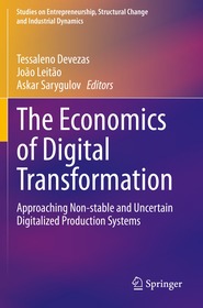 The Economics of Digital Transformation: Approaching Non-stable and Uncertain Digitalized Production Systems