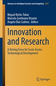 Innovation and Research: A Driving Force for Socio-Econo-Technological Development Innovation and Research: A Driving Force for Socio-Econo-Technological Development