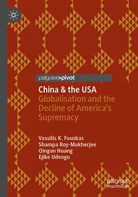 China & the USA: Globalisation and the Decline of America’s Supremacy
