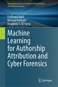 Machine Learning for Authorship Attribution and Cyber Forensics