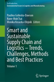 Smart and Sustainable Supply Chain and Logistics – Trends, Challenges, Methods and Best Practices: Volume 1